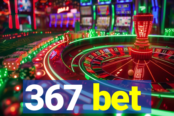 367 bet